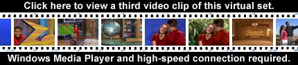 Click here to view a third video clip of this virtual set.